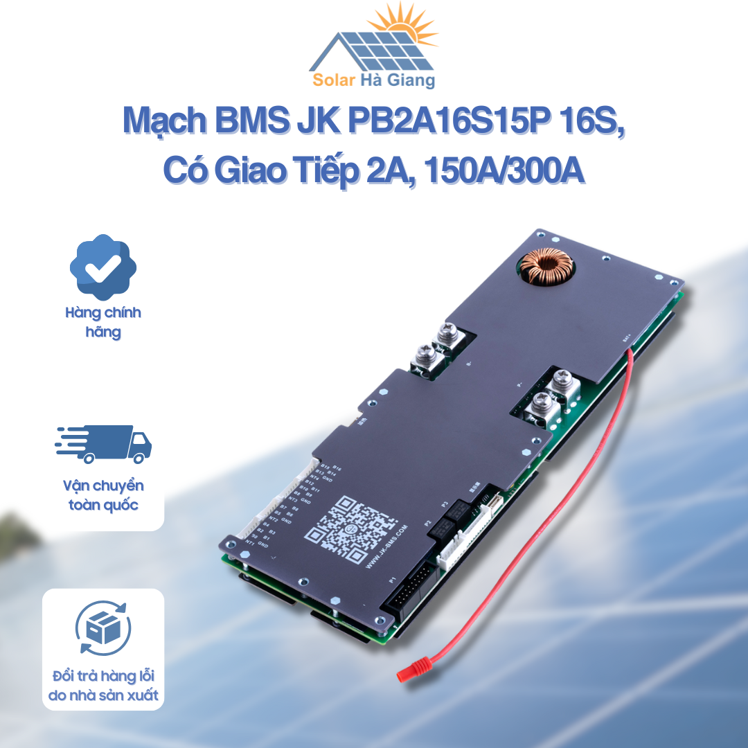 Mạch BMS JK PB2A16S15P 16S, Có Giao Tiếp 2A, 150A/300A